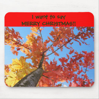 Say Merry Christmas gifts Saying Merry Christmas Mouse Pad