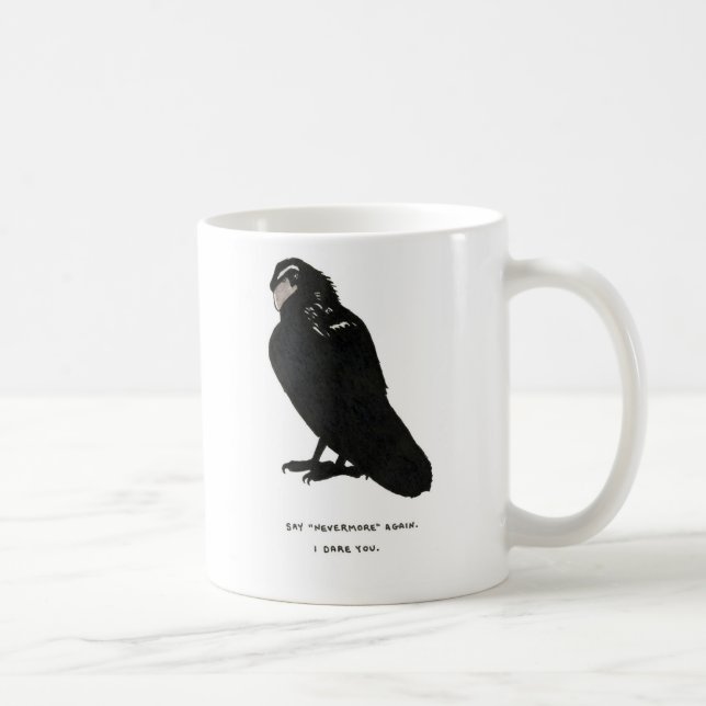 say "nevermore" again. coffee mug (Right)
