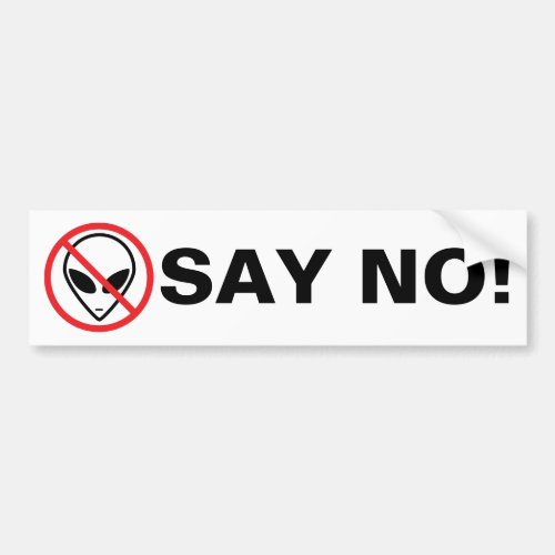 Say No Aliens Bumper Sticker