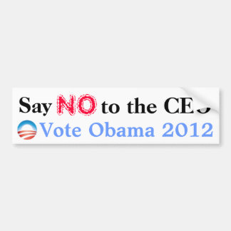 Say No the the CEO, Vote Obama Bumper Sticker