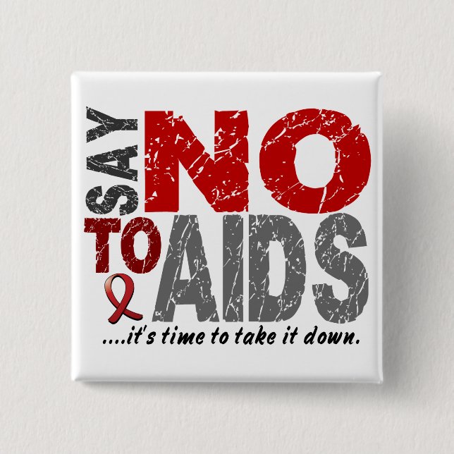 Say NO To AIDS 1 Pinback Button (Front)