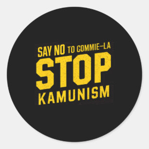 Say No To Commie La Stop Kamunism Funny Anti Kamal Classic Round Sticker