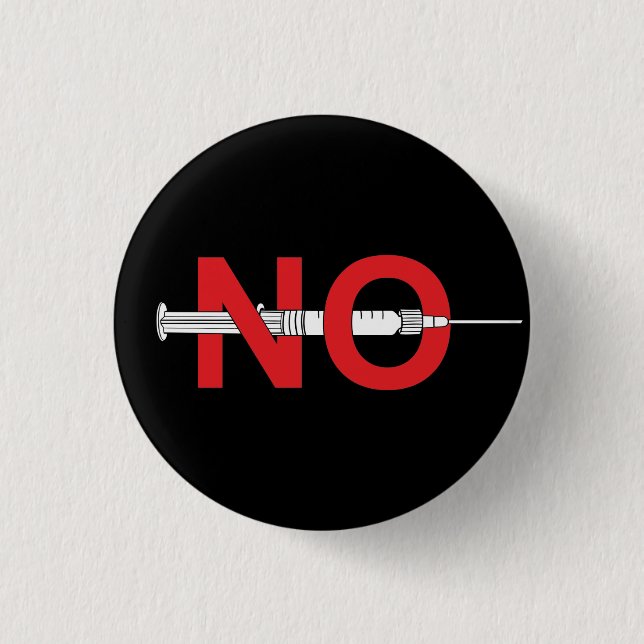 Say No To Covid Vaccines Button (Front)