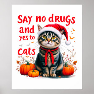  Say No to Drugs and Yes to Cats  Poster