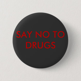SAY NO TO  DRUGS BUTTON