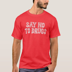 Say No To Drugs Drug Free Red Ribbon Week Awarenes T-Shirt
