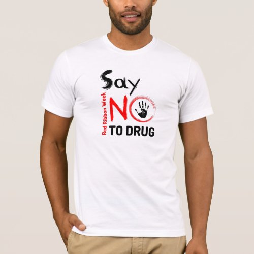Say No to Drugs Red Ribbon Week T_Shirt