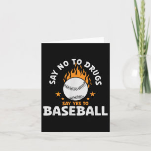 Say No To Drugs Say Yes To Baseball Inspirational Card