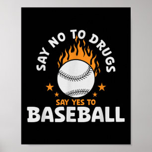 Say No To Drugs Say Yes To Baseball Inspirational Poster