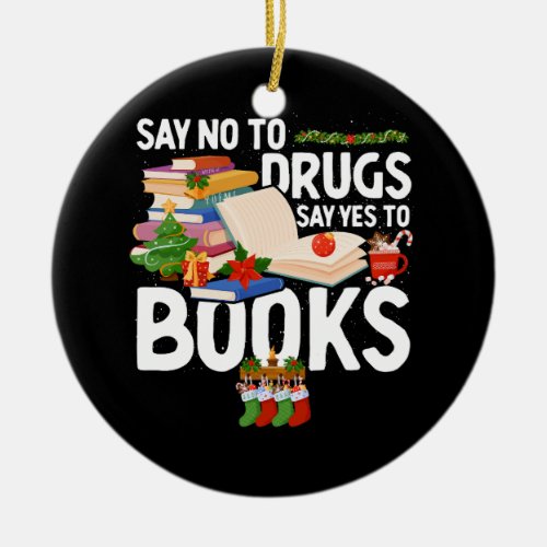 Say No To Drugs Say Yes To Books Anti Drug Red Rib Ceramic Ornament