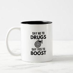 Say No To Drugs Say Yes To Boost Car Enthusiast Hu Two-Tone Coffee Mug