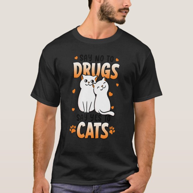 Say No To Drugs Say Yes To Cats Red Ribbon Week 1 T-Shirt (Front)