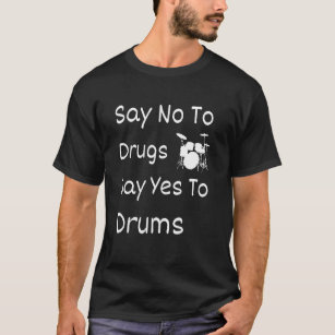 Say No To Drugs Say Yes To Drums Red Ribbon Week 2 T-Shirt