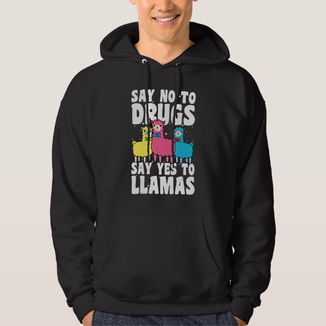 Say No To Drugs Say Yes To Llamas Red Ribbon Week  Hoodie (Front)