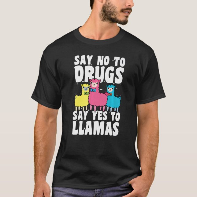 Say No To Drugs Say Yes To Llamas Red Ribbon Week  T-Shirt (Front)