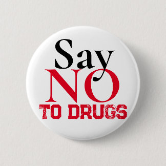 Say no to drugs - Simple Sticker Button