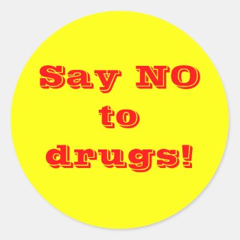 Say No To Drugs - Sticker by stdjura at Zazzle