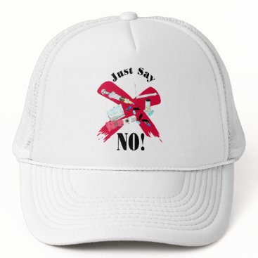 Say No to Drugs Trucker Hat