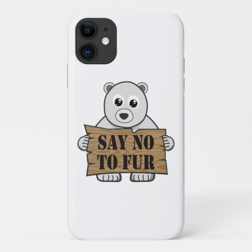 Say no to Fur iPhone 11 Case
