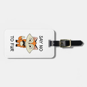 Say no to Fur - Sad Fox Luggage Tag