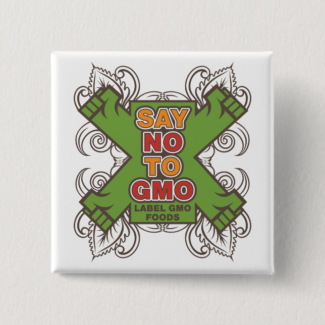 Say No to GMO Button (Front)