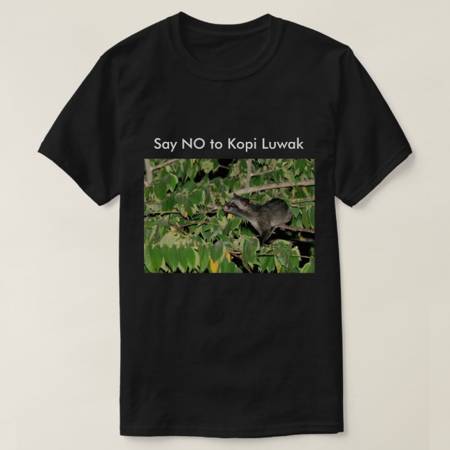 Say No to Kopi Luwak T-shirt Black (Design Front)
