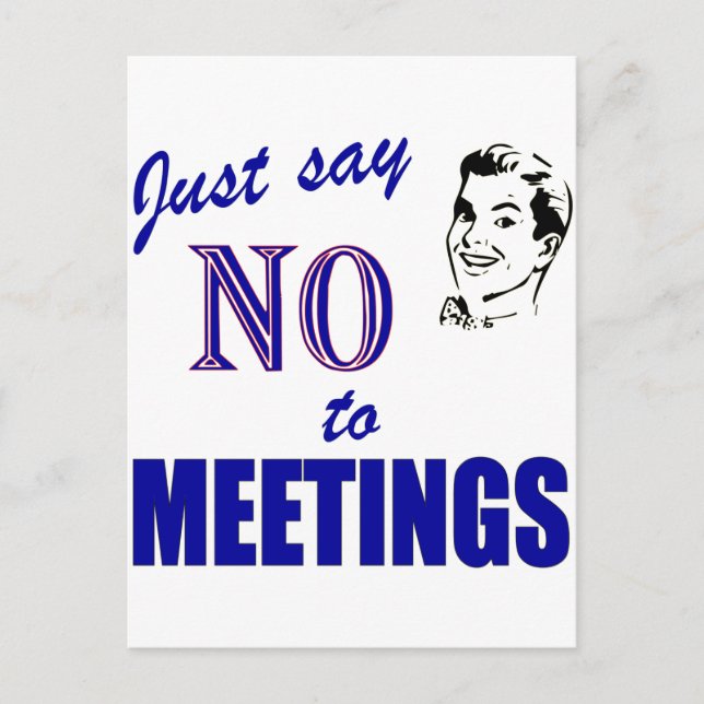 Say No To Meetings Funny Office Humor Postcard (Front)