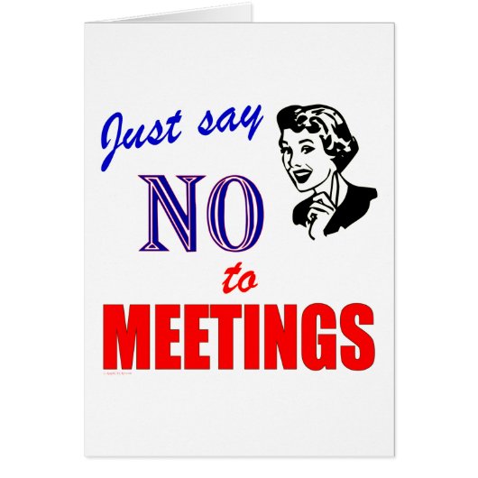 Say No to Meetings Office Humor Lady (Front)