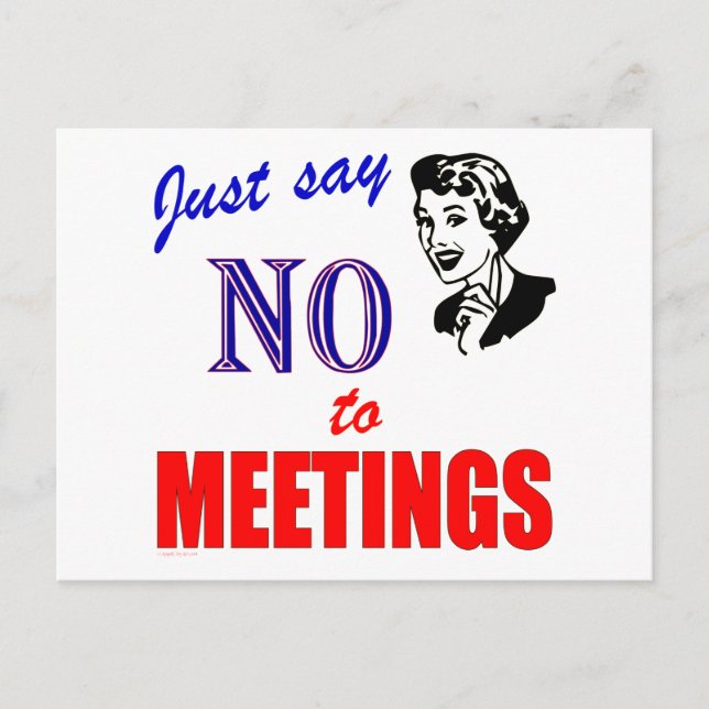 Say No to Meetings Office Humor Lady Postcard (Front)