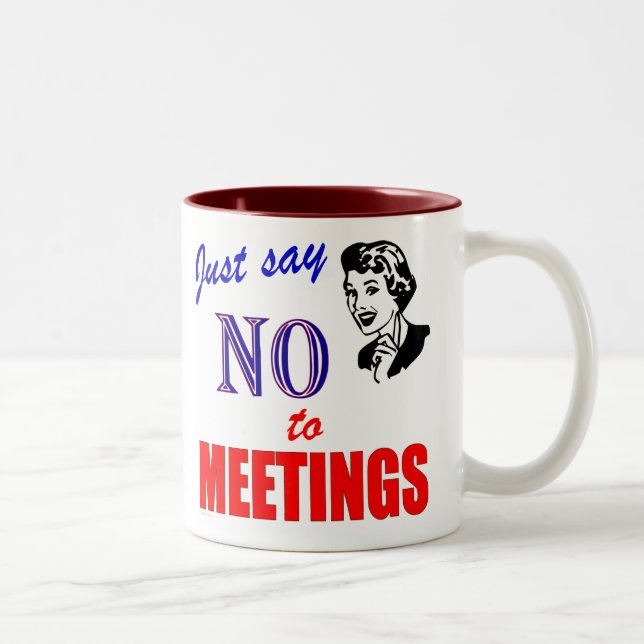 Say No to Meetings Office Humor Lady Two-Tone Coffee Mug (Right)