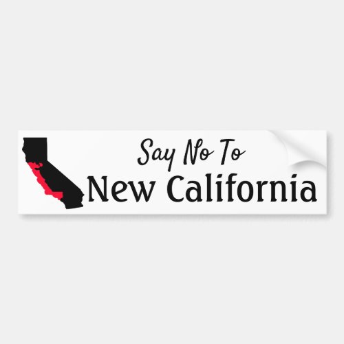Say No To New California Bumper Sticker