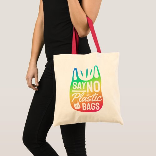 Say No to Plastic Bags Earth Day Rainbow Tote Bag
