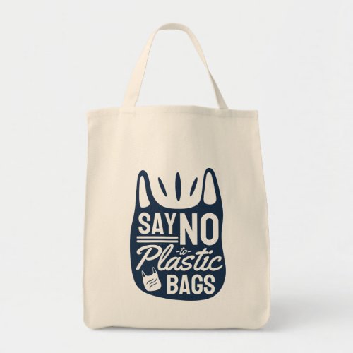 Say No To Plastic Bags Reusable Grocery Tote