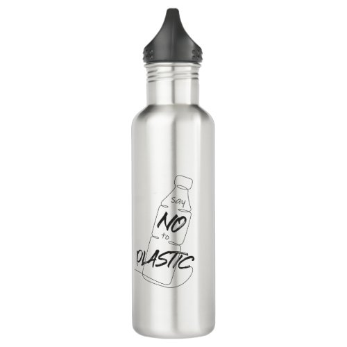Say no to plastic _ water bottle