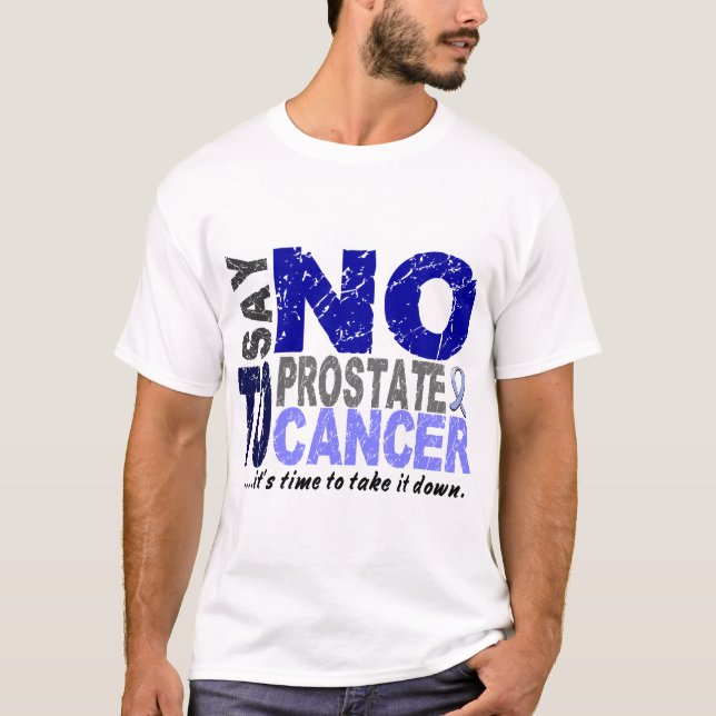 Say NO To Prostate Cancer 1 T-Shirt (Front)