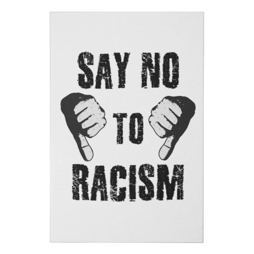 Say no to racism faux canvas print