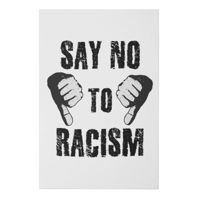 Say no to racism faux canvas print (Front)