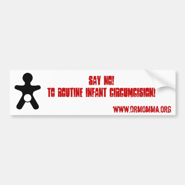 Say NO to Routine Infant Circumcision Bumper Sticker (Front)