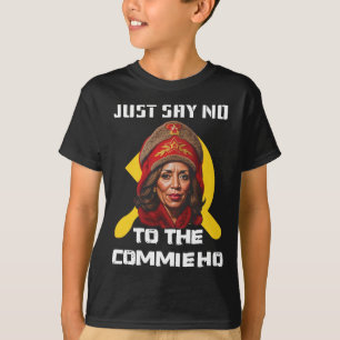 Say No To The Commie Ho Kamala Harris  T-Shirt