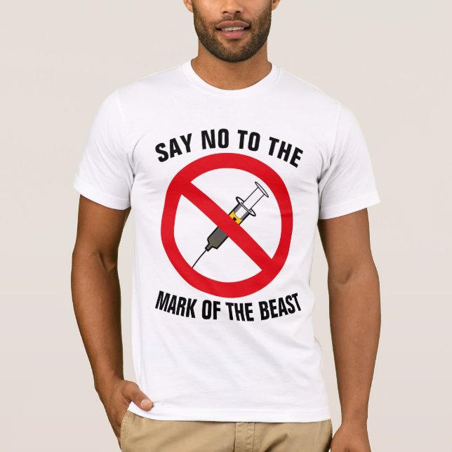 SAY NO TO THE MARK OF THE BEAST CHRISTIAN T-SHIRTS (Front)