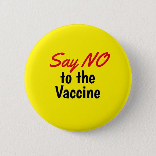 Say No to the Vaccine Yellow Button