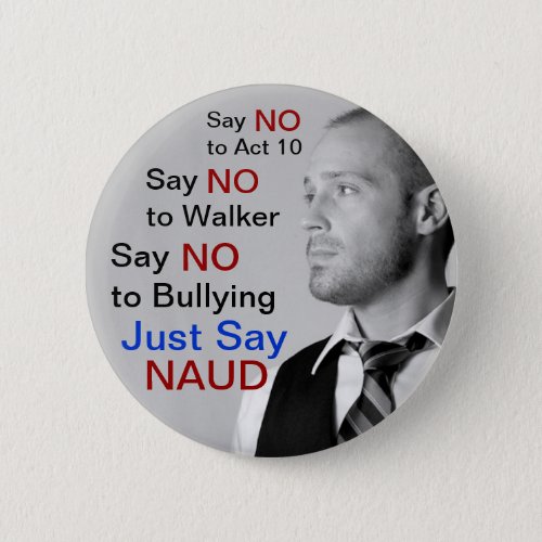Say NO to Walker _ Just Say NAUD Button