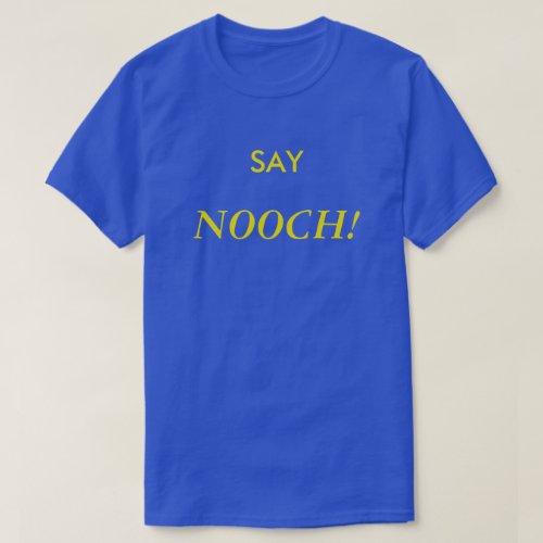 SAY NOOCH T_Shirt