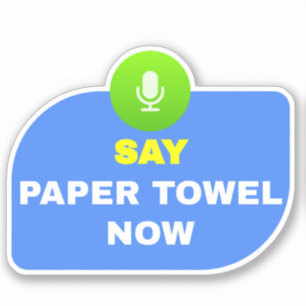 Say Paper Towel - Voice Activated Sticker