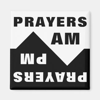 Say Prayers AM / PM Magnet