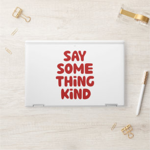 Say Some Thing Kind HP Laptop Skin