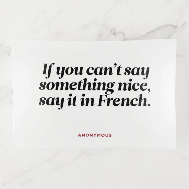 Say Something Nice or French Trinket Tray (Front)