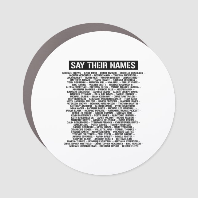 SAY THEIR NAMES CAR MAGNET (Front)