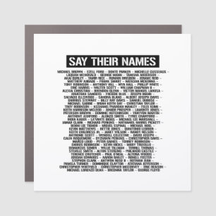 SAY THEIR NAMES CAR MAGNET