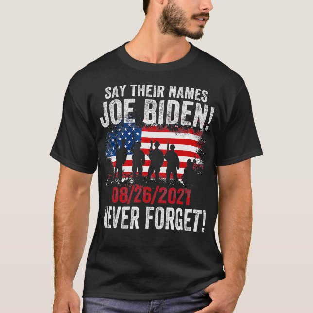 Say Their Names Joe Names Of Fallen Soldiers 13 He T-Shirt (Front)